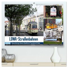 LOWA-Straßenbahnen Naumburg-Gera-Staßfurt-Frankfurt/Oder (hochwertiger Premium Wandkalender 2024 DIN A2 quer), Kunstdruck in Hochglanz - Gerstner, Wolfgang