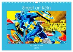 Street art Köln Michael Jaster (Wandkalender 2024 DIN A3 quer), CALVENDO Monatskalender
