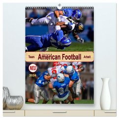 American Football, Team-Arbeit (hochwertiger Premium Wandkalender 2024 DIN A2 hoch), Kunstdruck in Hochglanz