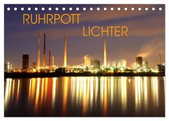 RUHRPOTT LICHTER (Tischkalender 2024 DIN A5 quer), CALVENDO Monatskalender