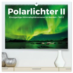 Polarlichter II - Einzigartige Himmelsphänomene im Norden - Teil 2 (hochwertiger Premium Wandkalender 2024 DIN A2 quer), Kunstdruck in Hochglanz