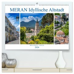 MERAN Idyllische Altstadt (hochwertiger Premium Wandkalender 2024 DIN A2 quer), Kunstdruck in Hochglanz - Viola, Melanie