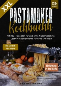 XXL Pastamaker Kochbuch - Braun, Sabine