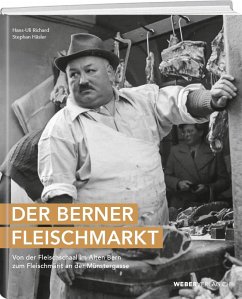 Der Berner Fleischmarkt - Richard, Hans-Uli;Häsler, Stephan