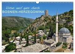 Kreuz und quer durch Bosnien-Herzegowina (Wandkalender 2024 DIN A3 quer), CALVENDO Monatskalender
