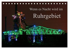 Wenn es Nacht wird im Ruhrgebiet (Tischkalender 2024 DIN A5 quer), CALVENDO Monatskalender - Fröhlich, Klaus