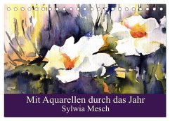 Mit Aquarellen durch das Jahr (Tischkalender 2024 DIN A5 quer), CALVENDO Monatskalender - Mesch, Sylwia