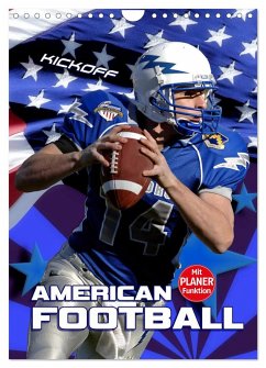 American Football - Kickoff (Wandkalender 2024 DIN A4 hoch), CALVENDO Monatskalender