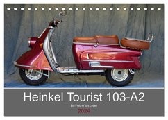 Heinkel Tourist 103-A2 Ein Freund fürs Leben (Tischkalender 2024 DIN A5 quer), CALVENDO Monatskalender
