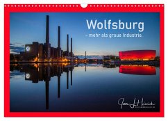 Wolfsburg - mehr als graue Industrie. (Wandkalender 2024 DIN A3 quer), CALVENDO Monatskalender - Heinrich, Jens L.