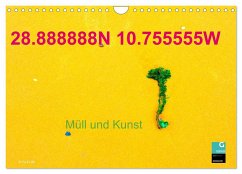 28.888888N 10.755555W Müll und Kunst (Wandkalender 2024 DIN A4 quer), CALVENDO Monatskalender