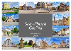 Schwäbisch Gmünd Stadtansichten (Wandkalender 2024 DIN A4 quer), CALVENDO Monatskalender
