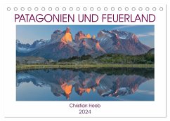 Patagonien und Feuerland (Tischkalender 2024 DIN A5 quer), CALVENDO Monatskalender