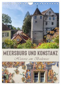 MEERSBURG UND KONSTANZ Historie am Bodensee (Wandkalender 2024 DIN A4 hoch), CALVENDO Monatskalender
