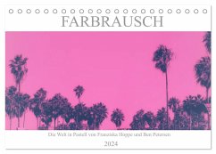 Farbrausch - die Welt in Pastell (Tischkalender 2024 DIN A5 quer), CALVENDO Monatskalender