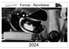 Formel - Rennfieber (Wandkalender 2024 DIN A3 quer), CALVENDO Monatskalender - Winter, Eike