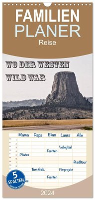 Familienplaner 2024 - Wo der Westen wild war mit 5 Spalten (Wandkalender, 21 x 45 cm) CALVENDO