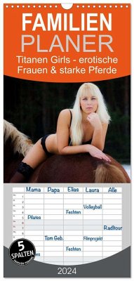 Familienplaner 2024 - Titanen Girls 2024 - erotische Frauen und starke Pferde mit 5 Spalten (Wandkalender, 21 x 45 cm) CALVENDO