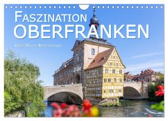 Faszination Oberfranken (Wandkalender 2024 DIN A4 quer), CALVENDO Monatskalender