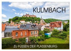 Kulmbach - zu Füßen der Plassenburg (Wandkalender 2024 DIN A3 quer), CALVENDO Monatskalender