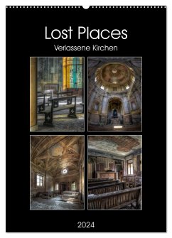 Lost Places - Verlassene Kirchen (Wandkalender 2024 DIN A2 hoch), CALVENDO Monatskalender