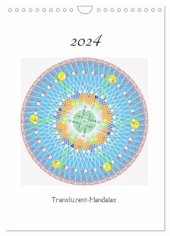 Transluzent-Mandalas (Wandkalender 2024 DIN A4 hoch), CALVENDO Monatskalender