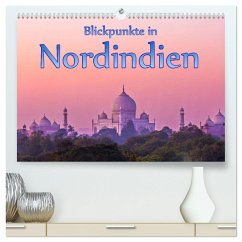 Blickpunkte in Nordindien (hochwertiger Premium Wandkalender 2024 DIN A2 quer), Kunstdruck in Hochglanz