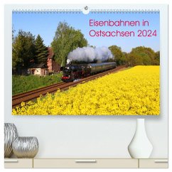 Eisenbahnen in Ostsachsen 2024 (hochwertiger Premium Wandkalender 2024 DIN A2 quer), Kunstdruck in Hochglanz