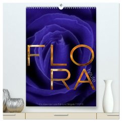 FLORA heute (hochwertiger Premium Wandkalender 2024 DIN A2 hoch), Kunstdruck in Hochglanz