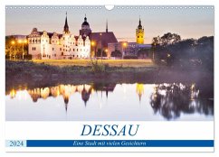 DESSAU - Eine Stadt mit vielen Gesichtern (Wandkalender 2024 DIN A3 quer), CALVENDO Monatskalender