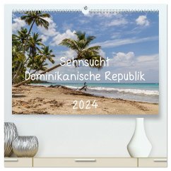 Sehnsucht Dominikanische Republik 2024 (hochwertiger Premium Wandkalender 2024 DIN A2 quer), Kunstdruck in Hochglanz