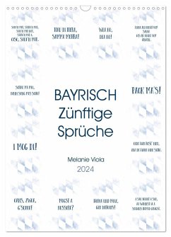 BAYRISCH Zünftige Sprüche (Wandkalender 2024 DIN A3 hoch), CALVENDO Monatskalender - Viola, Melanie