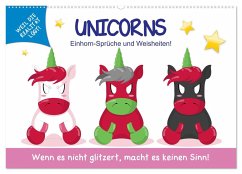Unicorns. Einhorn-Sprüche und Weisheiten! (Wandkalender 2024 DIN A2 quer), CALVENDO Monatskalender