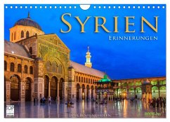 Syrien - Erinnerungen (Wandkalender 2024 DIN A4 quer), CALVENDO Monatskalender