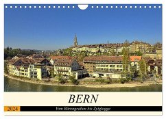 BERN - Vom Bärengraben bis Zytglogge (Wandkalender 2024 DIN A4 quer), CALVENDO Monatskalender