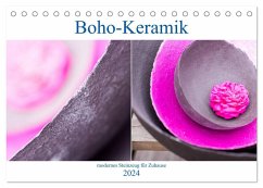 Boho - Keramik, modernes Steinzeug für Zuhause (Tischkalender 2024 DIN A5 quer), CALVENDO Monatskalender