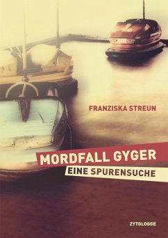 Mordfall Gyger (eBook, ePUB) - Streun, Franziska