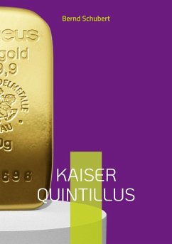 Kaiser Quintillus (eBook, ePUB) - Schubert, Bernd