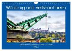 Würzburg und Veitshöchheim - romantische Rokoko Städte am Main (Wandkalender 2024 DIN A4 quer), CALVENDO Monatskalender