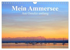 Mein Ammersee - am Ostufer entlang (Wandkalender 2024 DIN A4 quer), CALVENDO Monatskalender