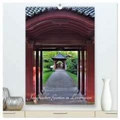 Japanischer Garten in Leverkusen (hochwertiger Premium Wandkalender 2024 DIN A2 hoch), Kunstdruck in Hochglanz