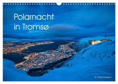 Polarnacht in Tromsø (Wandkalender 2024 DIN A3 quer), CALVENDO Monatskalender - Oliver Schwenn, Dr.