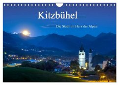 Kitzbühel. Die Stadt im Herz der Alpen (Wandkalender 2024 DIN A4 quer), CALVENDO Monatskalender