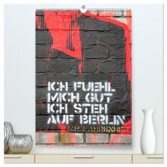Berlin Street Art (hochwertiger Premium Wandkalender 2024 DIN A2 hoch), Kunstdruck in Hochglanz