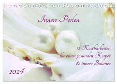 Innere Perlen (Tischkalender 2024 DIN A5 quer), CALVENDO Monatskalender