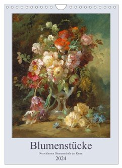 Blumenstücke 2024 (Wandkalender 2024 DIN A4 hoch), CALVENDO Monatskalender