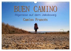 Buen Camino - Pilgerreise auf dem Jakobsweg - Camino Francés (Wandkalender 2024 DIN A3 quer), CALVENDO Monatskalender