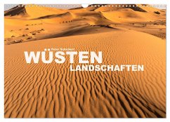 Wüstenlandschaften (Wandkalender 2024 DIN A3 quer), CALVENDO Monatskalender