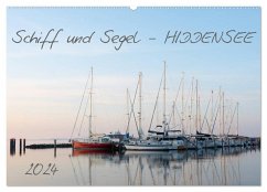 Schiff und Segel - HIDDENSEE (Wandkalender 2024 DIN A2 quer), CALVENDO Monatskalender
