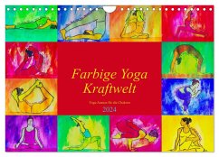 Farbige Yoga Kraftwelt - Yoga Asanas für die Chakren (Wandkalender 2024 DIN A4 quer), CALVENDO Monatskalender